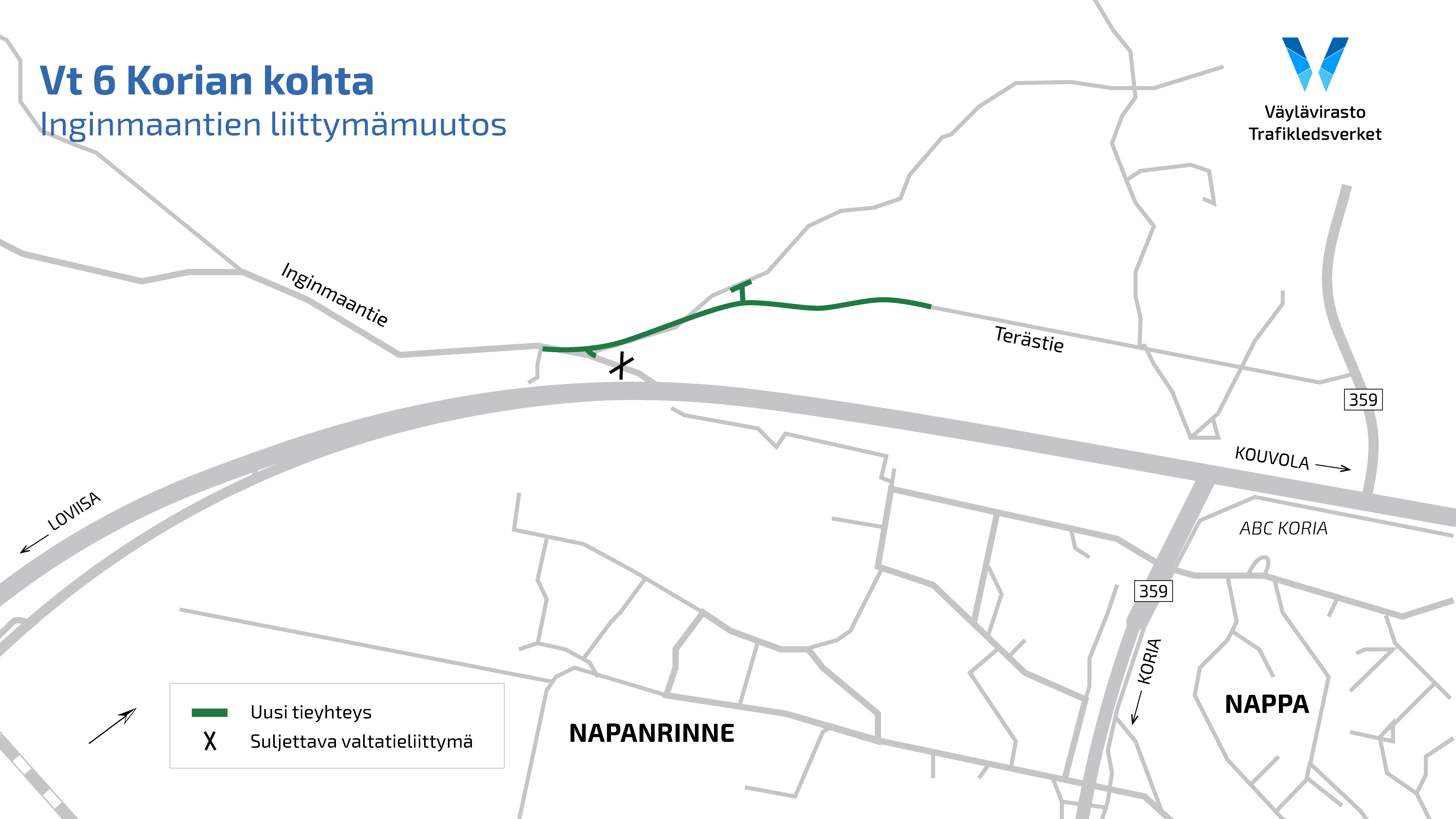 Inginmaantien yksityistieliittymä valtatielle 6 suljetaan. Uusi yhteys kulkee Terästien ja seututien 359 kautta Napan liittymään.