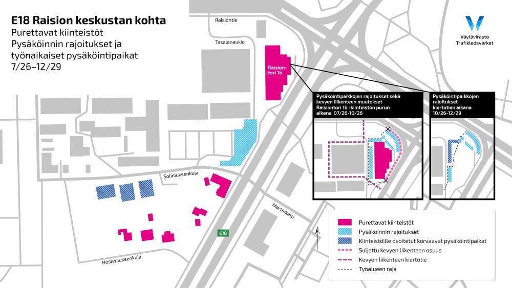 Raision keskustasta puretaan kiinteistöjä Tasalanaukiolta, Soliniuksenkujalta ja Hosleniuksenkujalta. Osa Tasalanaukion pysäköintipaikoista poistuu käytöstä heinäkuussa 2026.