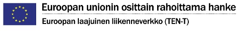 EU:n logo ja teksti: EU:n osittain rahoittama hanke, Euroopan laajuinen liikenneverkko (TEN-T).